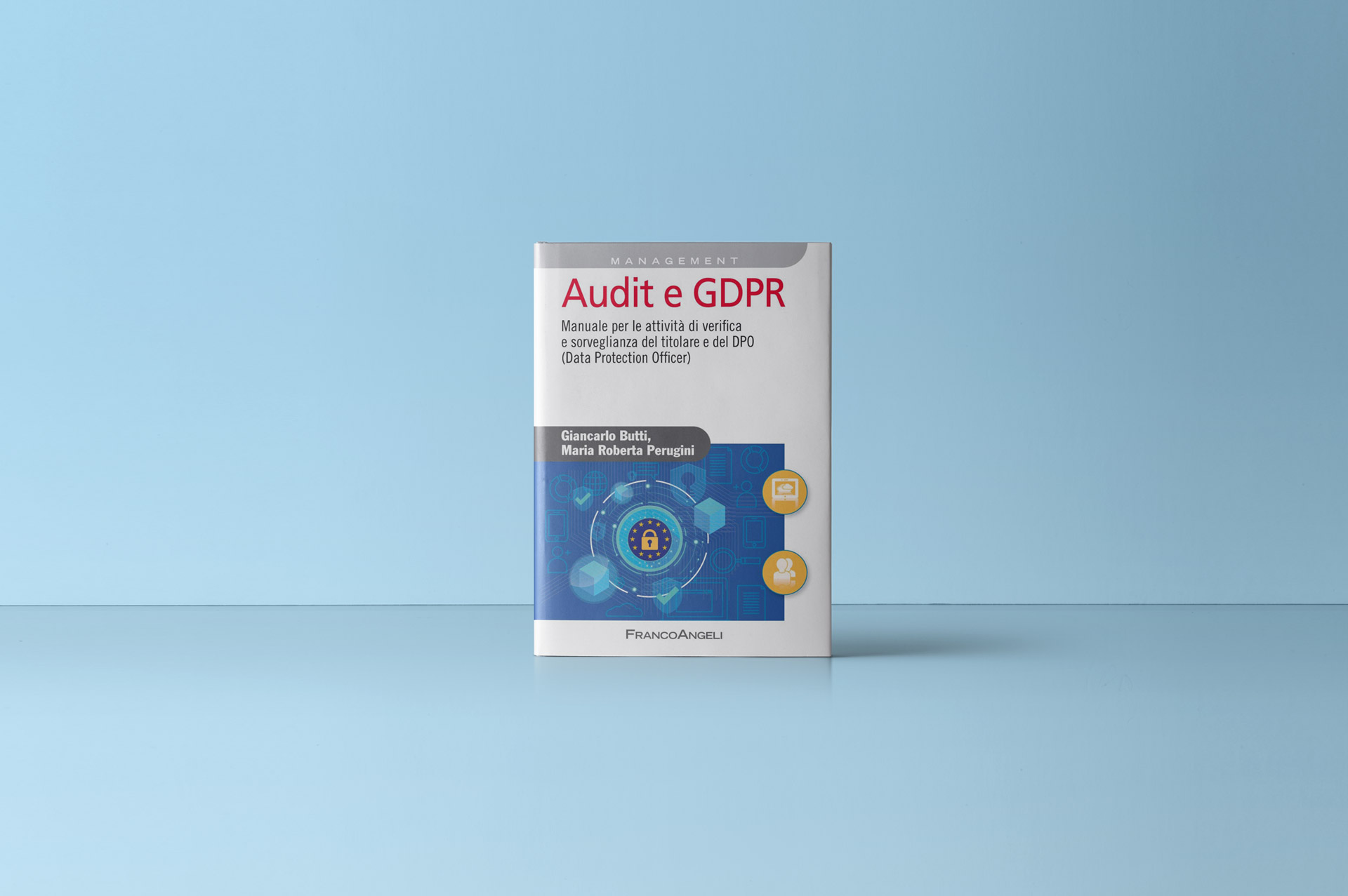 Audit e GDPR – Manuale per le attività di verifica e sorveglianza del Titolare e del DPO