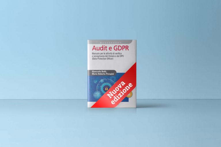 NUOVO IN LIBRERIA: Audit e GDPR – Manuale per le attività di verifica e sorveglianza del Titolare e del DPO